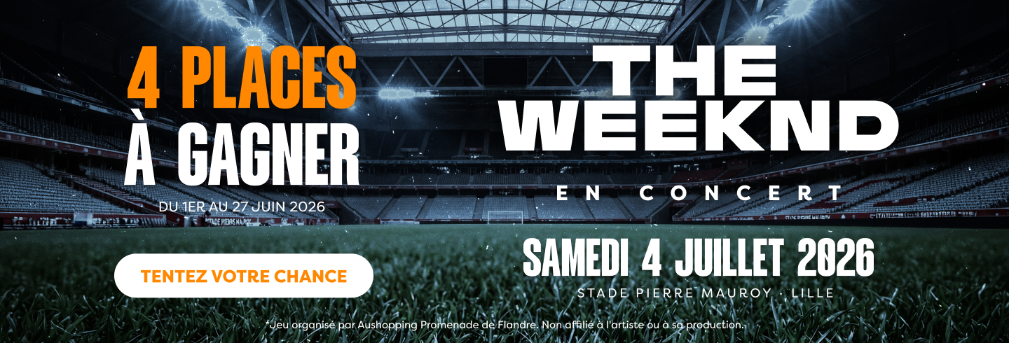 jeu concours concert the weeknd lille aushopping promenade de flandre